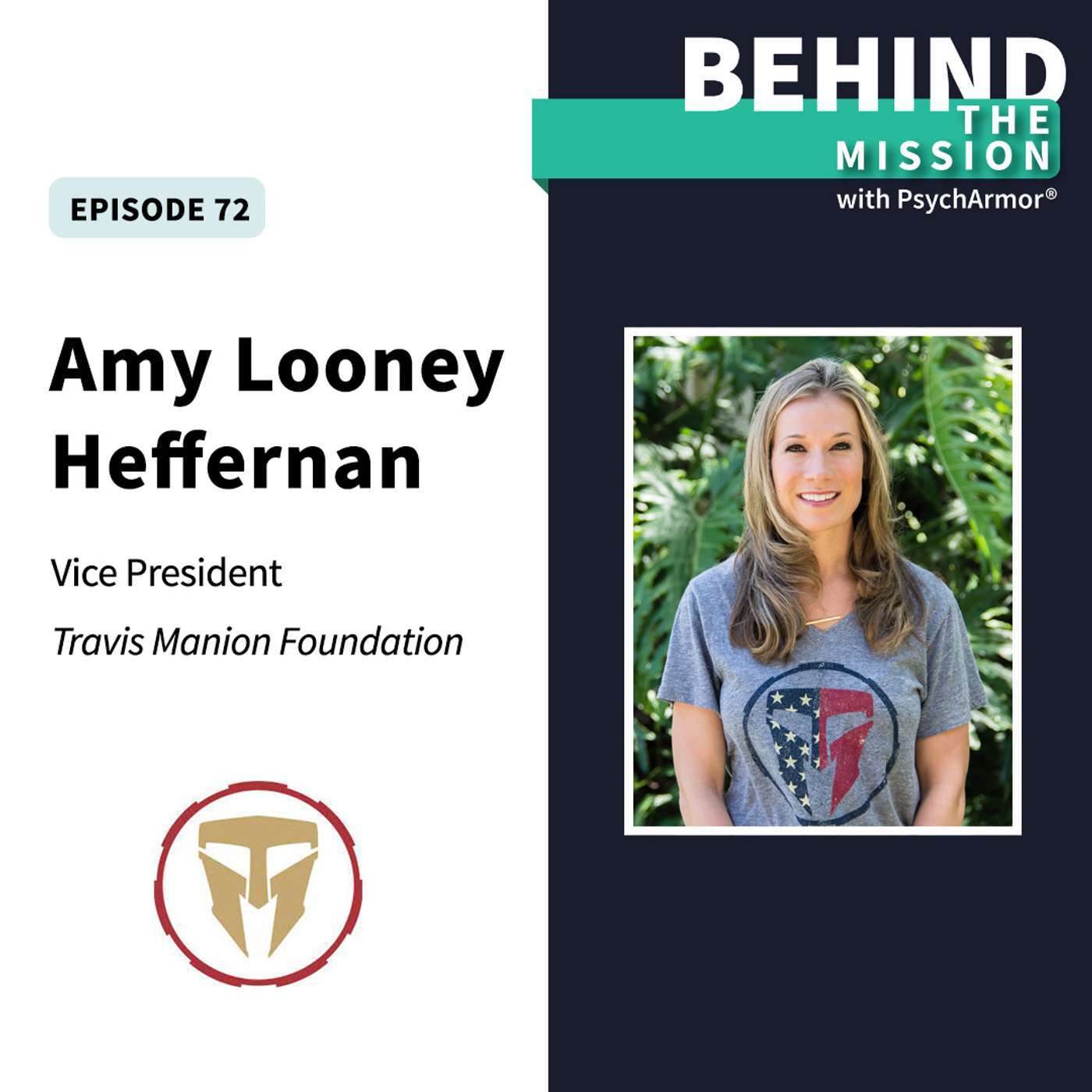 BTM72 – Amy Looney Heffernan – The Travis Manion Foundation
