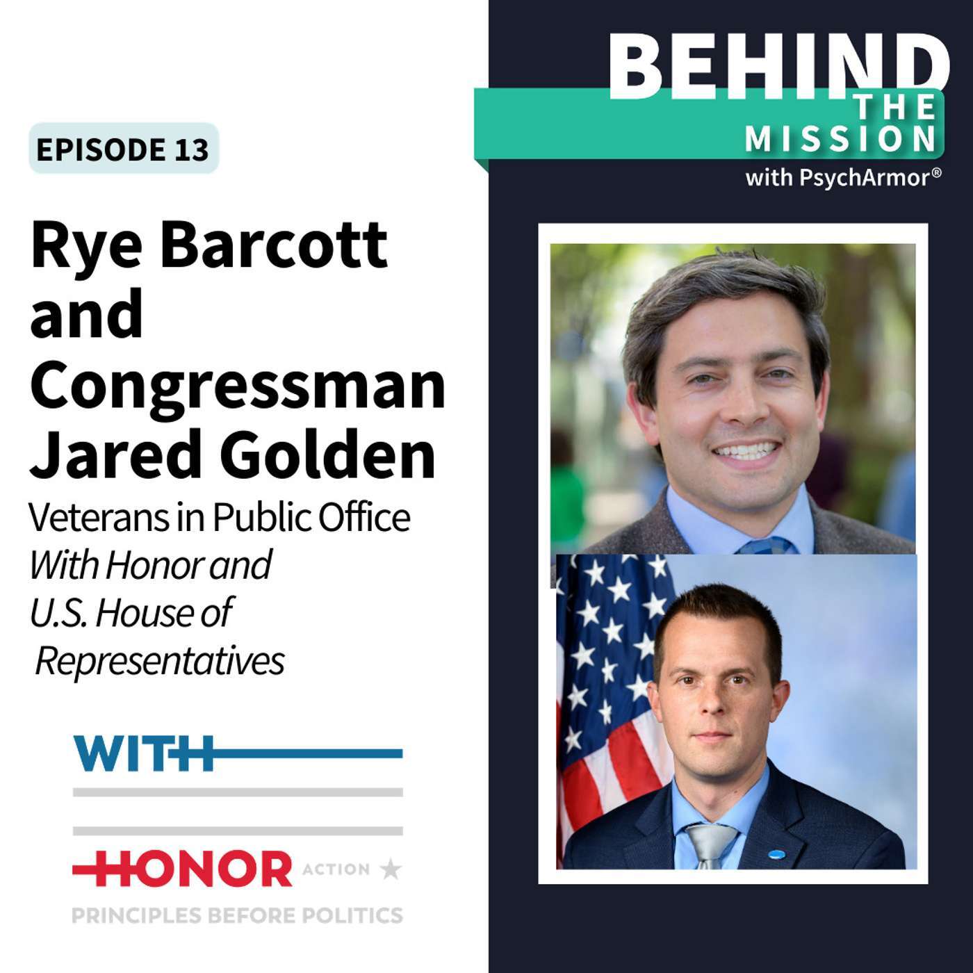 BTM13 Rye Barcott and Congressman Jared Golden - With Honor and Veterans in Public Office